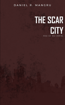 The Scar City: Rise of an Empire